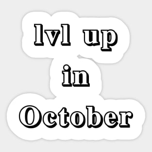 Lvl Up in October - Birthday Geeky Gift Sticker